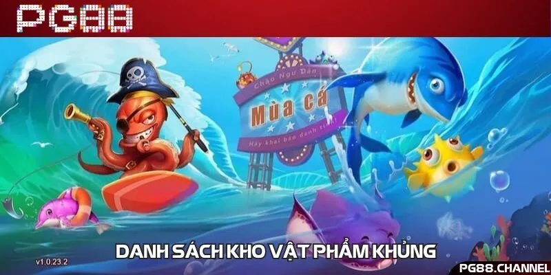 Trang bị với kho vũ khí và vật phẩm trong nền tảng bắn cá